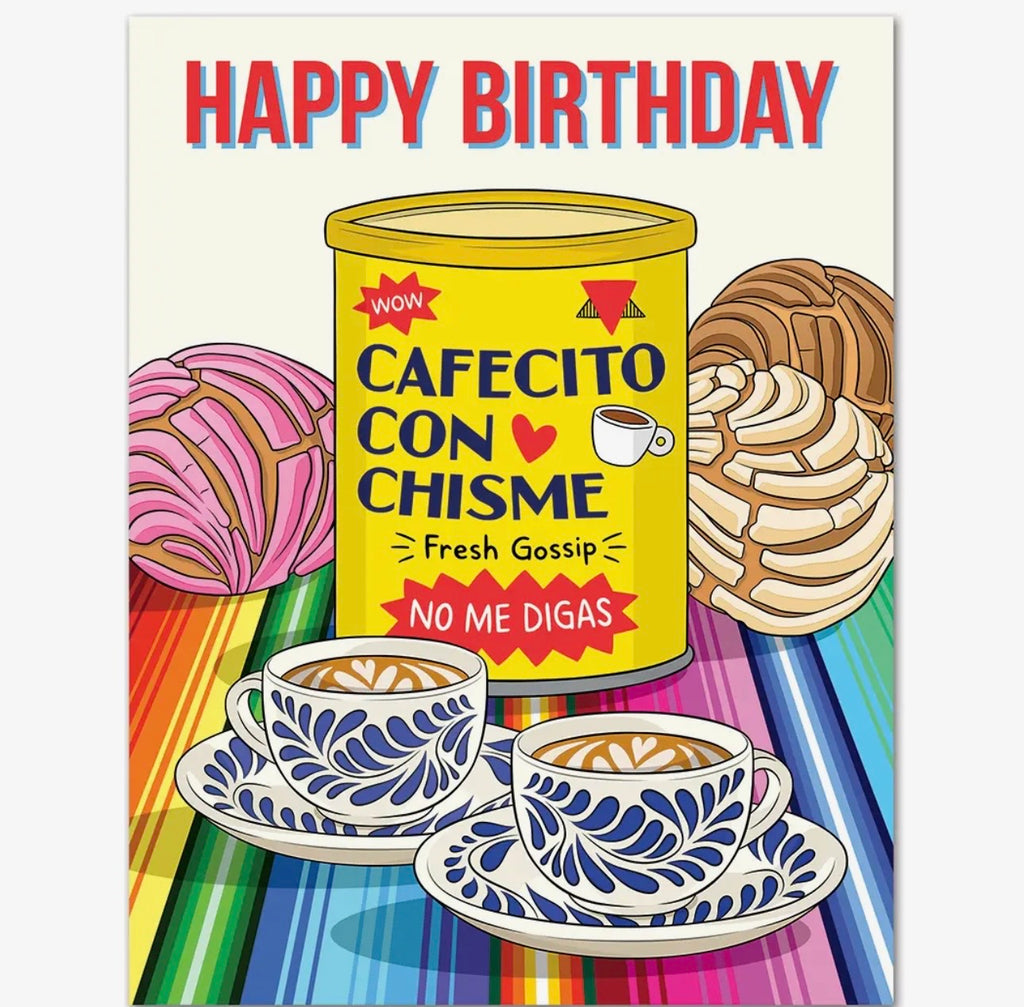 Chisme Birthday Card