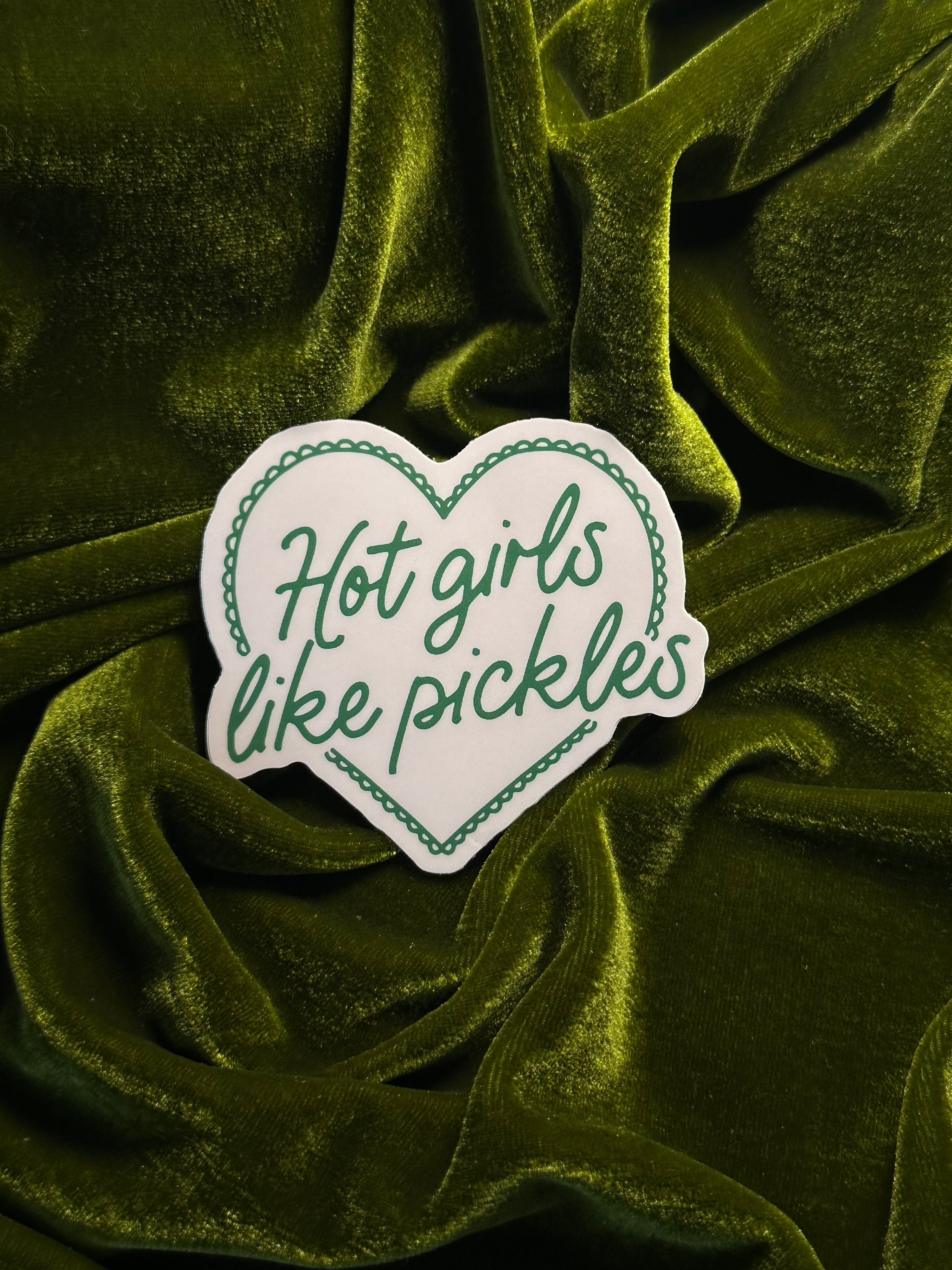Hot girls like pickles vinyl sticker